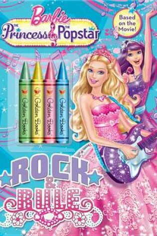 Cover of Barbie: The Princess & the Popstar: Rock & Rule