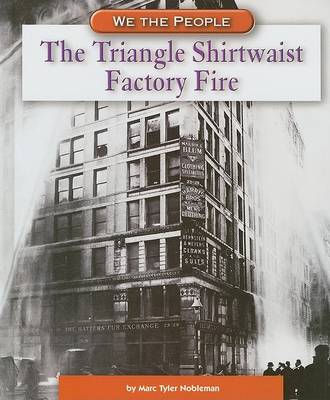 Cover of The Triangle Shirtwaist Factory Fire