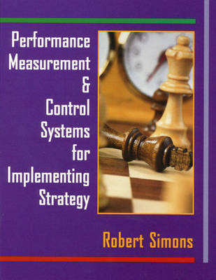 Book cover for Performance Measurement and Control Systems for Implementing Strategy