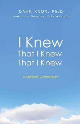 Book cover for I Knew That I Knew That I Knew