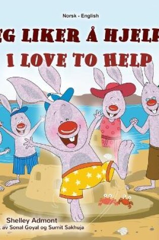 Cover of I Love to Help (Norwegian English Bilingual Children's Book)