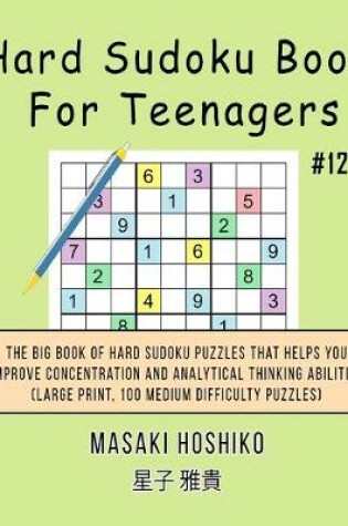 Cover of Hard Sudoku Book For Teenagers #12