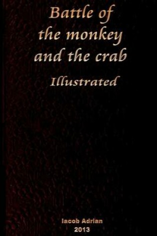 Cover of Battle of the monkey and the crab Illustrated