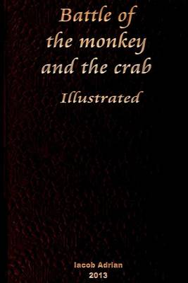 Book cover for Battle of the monkey and the crab Illustrated