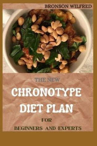 Cover of The New Chronotype Diet Plan for Beginners and Experts