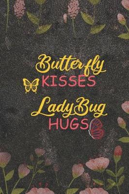 Book cover for Butterfly Kisses LadyBug Hugs