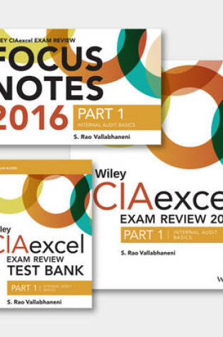 Cover of Wiley CIAexcel Exam Review + Test Bank + Focus Notes 2016: Part 1, Internal Audit Basics Set