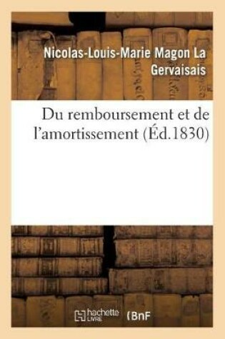 Cover of Du Remboursement Et de l'Amortissement