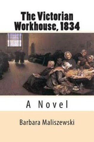 Cover of The Victorian Workhouse - A Novel