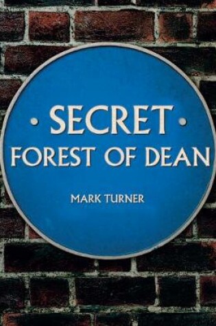 Cover of Secret Forest of Dean