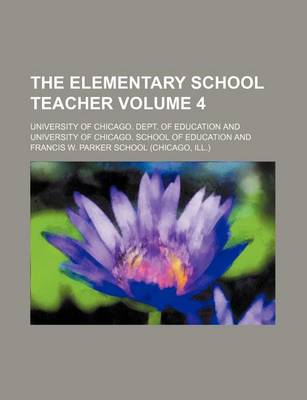 Book cover for The Elementary School Teacher Volume 4