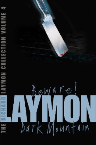 Cover of The Richard Laymon Collection Volume 4: Beware & Dark Mountain