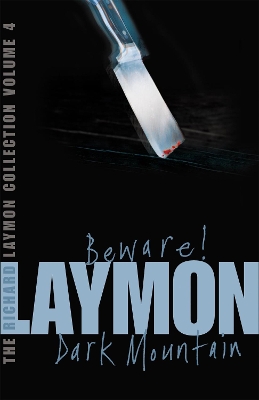Book cover for The Richard Laymon Collection Volume 4: Beware & Dark Mountain