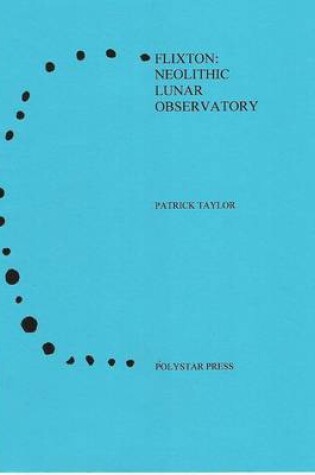 Cover of Flixton: Neolithic Lunar Observatory
