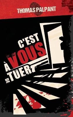 Book cover for C'est à vous de tuer