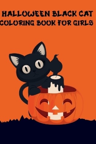Cover of Halloween Black cat Coloring Book For Girls