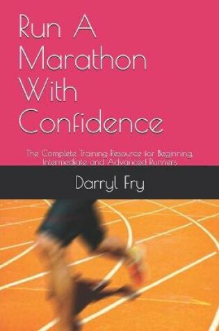 Cover of Run A Marathon With Confidence