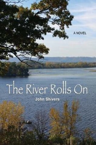 Cover of The River Rolls On