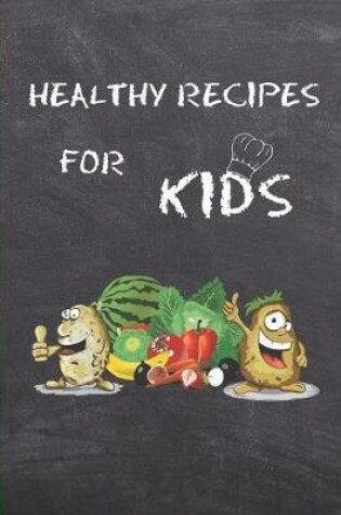 Cover of Healthy Recipes for Kids