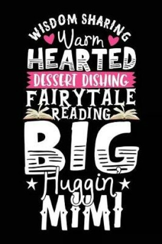 Cover of Wisdom Sharing Warm Hearted Dessert Dishing Fairytale Reading Big Huggin Mimi