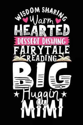 Book cover for Wisdom Sharing Warm Hearted Dessert Dishing Fairytale Reading Big Huggin Mimi