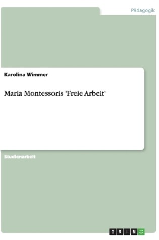 Cover of Maria Montessoris 'Freie Arbeit'