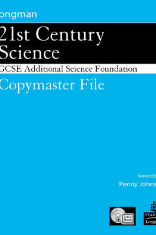 Cover of Science for 21st Century GCSE Additional Science Foundation Copymaster File