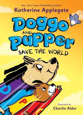 Book cover for Doggo and Pupper Save the World