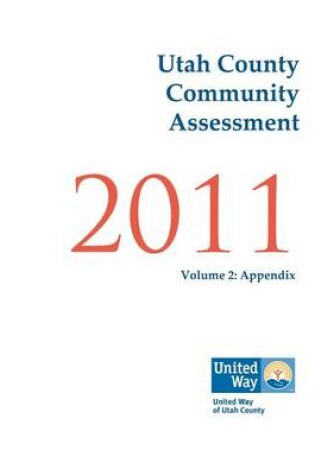 Cover of Utah County Community Assessment 2011, Volume 2