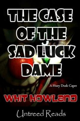 Cover of The Case of the Sad Luck Dame