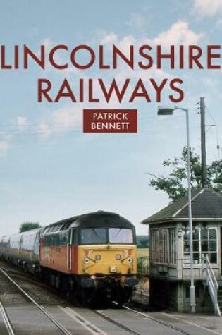 Cover of Lincolnshire Railways