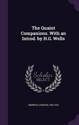 Book cover for The Quaint Companions. with an Introd. by H.G. Wells