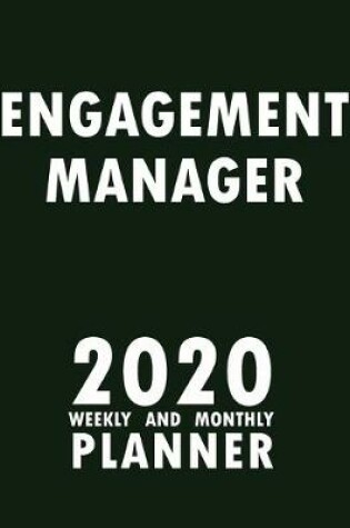 Cover of Engagement Manager 2020 Weekly and Monthly Planner