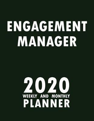 Book cover for Engagement Manager 2020 Weekly and Monthly Planner