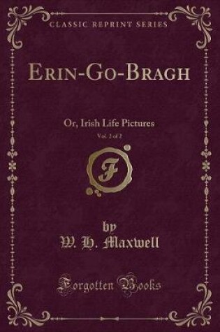 Cover of Erin-Go-Bragh, Vol. 2 of 2