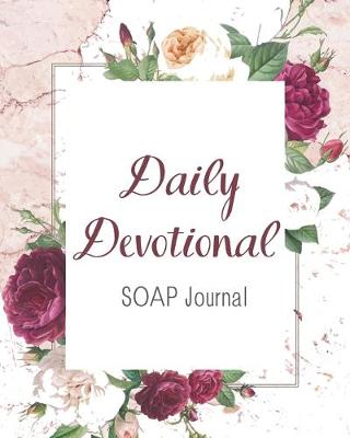Book cover for Daily Devotional SOAP Journal-Easy & Simple Guide to Scripture Journaling-Bible Study Workbook 100 pages Book 18