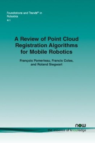 Cover of A Review of Point Cloud Registration Algorithms for Mobile Robotics