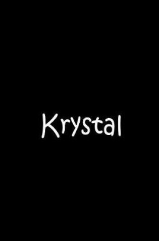 Cover of Krystal - Large Black Personalized Notebook / Extended Lined Pages / Matte