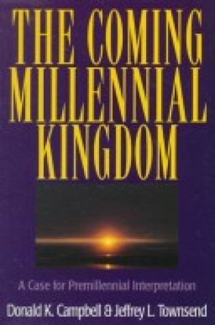 Cover of The Coming Millennial Kingdom