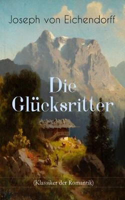 Book cover for Die Gl�cksritter (Klassiker der Romantik)