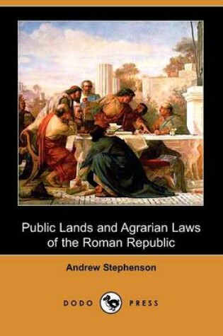 Cover of Public Lands and Agrarian Laws of the Roman Republic (Dodo Press)