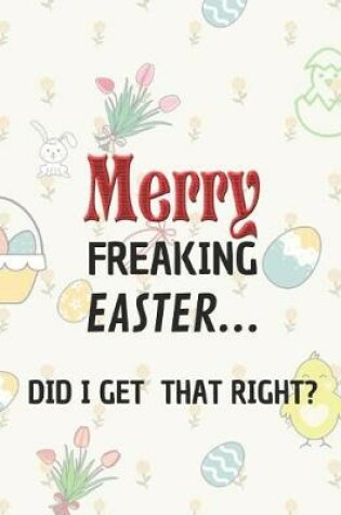 Cover of Merry Freaking Easter... Did I Get That Right?