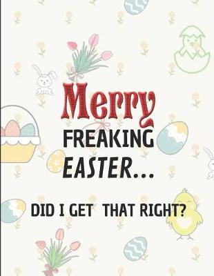 Book cover for Merry Freaking Easter... Did I Get That Right?