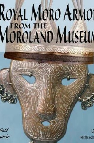 Cover of Royal Moro Armor From The Moroland Museum