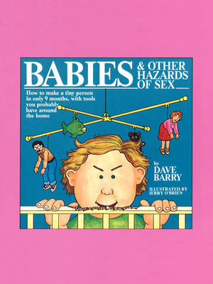 Book cover for Babies And Other Hazards Of Sex