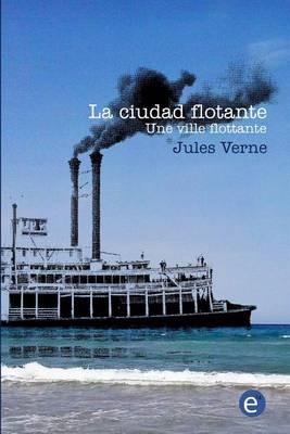 Book cover for La ciudad flotante/Une ville flottante