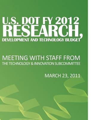Book cover for U.S. DOT FY 2012 Research, Development and Technology Budget