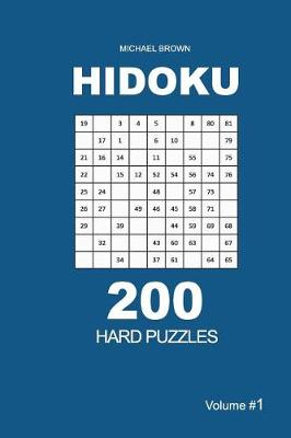 Cover of Hidoku - 200 Hard Puzzles 9x9 (Volume 1)