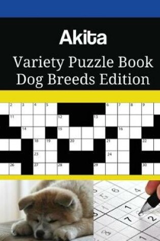 Cover of Akita Variety Puzzle Book Dog Breeds Edition