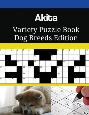 Book cover for Akita Variety Puzzle Book Dog Breeds Edition